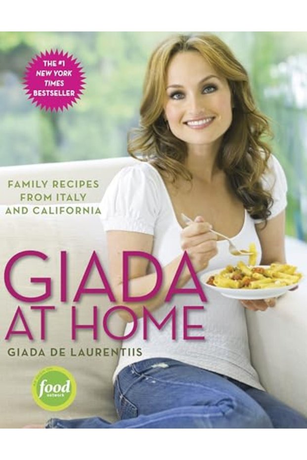 Giada at Home: Family Recipes from Italy and California