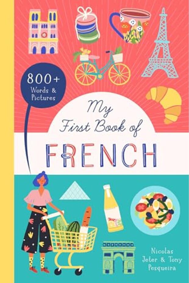 My First Book of French: With 800 Words and Pictures!