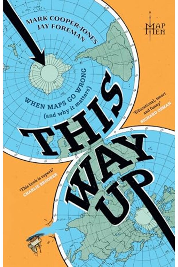 This Way Up: When Maps Go Wrong (and Why it Matters)