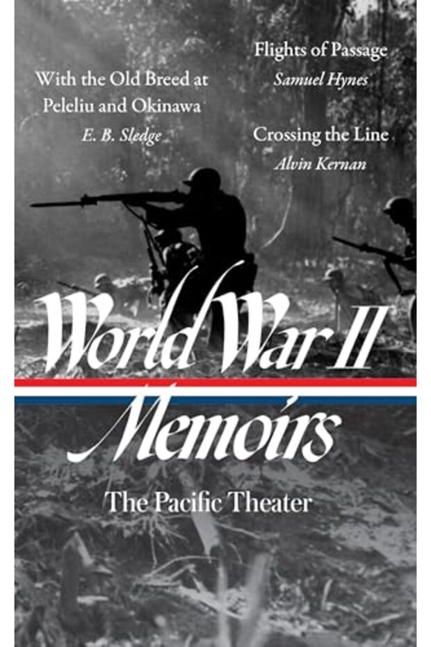 World War II Memoirs: The Pacific Theater (LOA #351): With the Old Breed at Peleliu and Okinawa / Fl