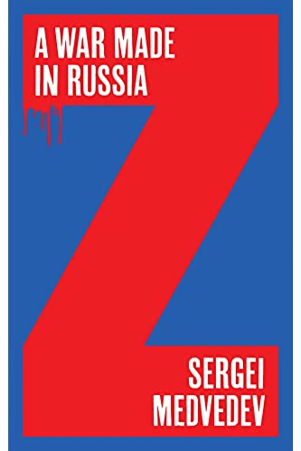 A War Made in Russia