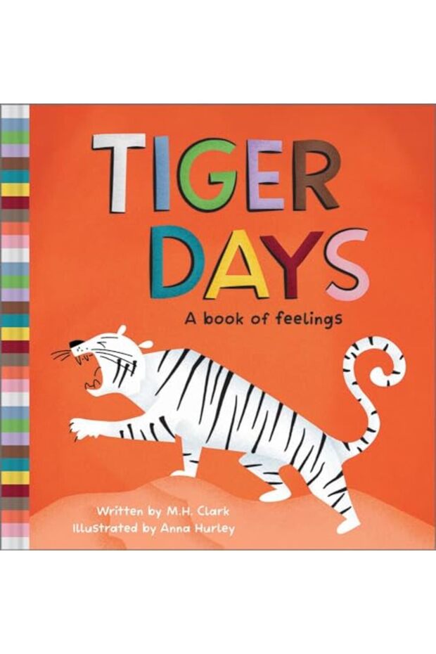 Tiger Days: A Book of Feelings
