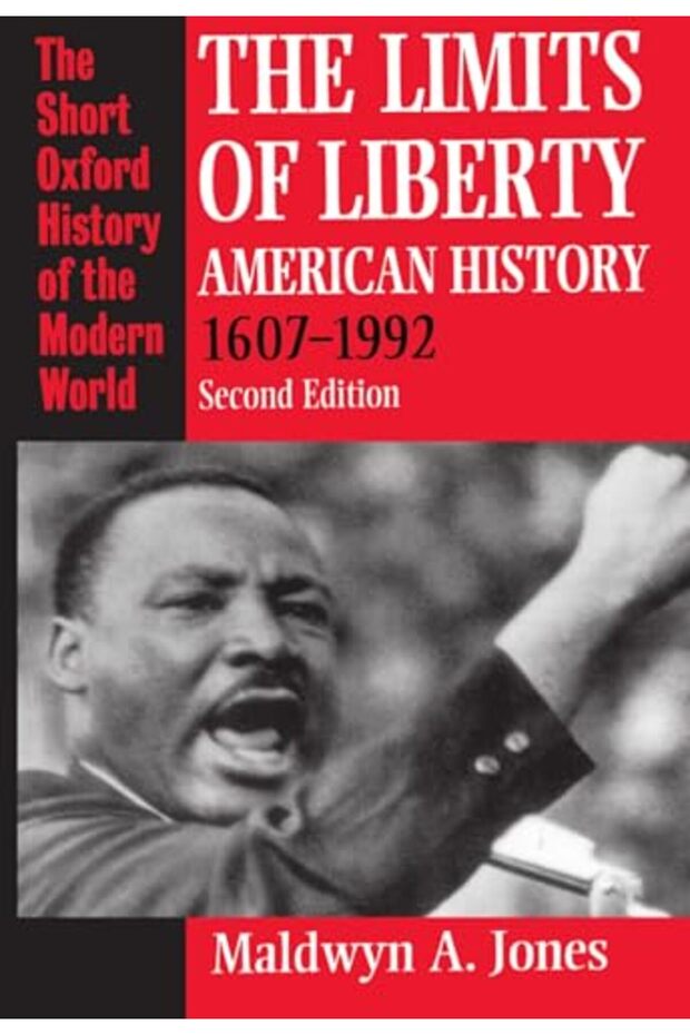 The Limits of Liberty: American History 1607-1992