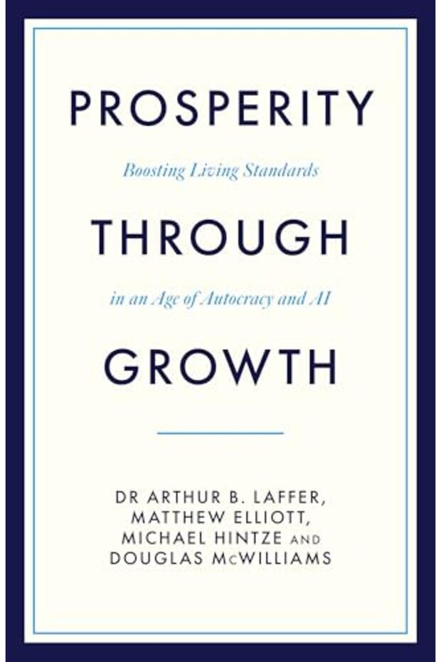 Prosperity Through Growth: Boosting Living Standards in an Age of Autocracy and AI