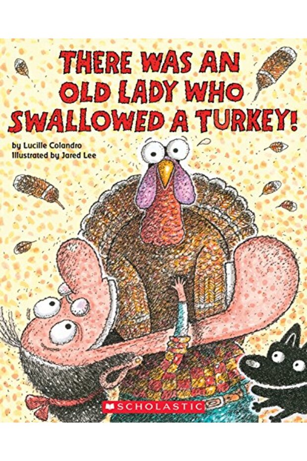 There Was An Old Lady Who Swallowed A Turkey!