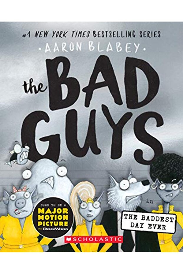 The Bad Guys In The Baddest Day Ever (The Bad Guys #10)