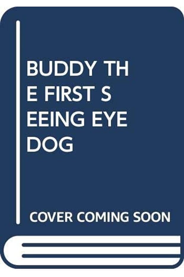BUDDY THE FIRST SEEING EYE DOG (MY ARABIC LIBRARY)