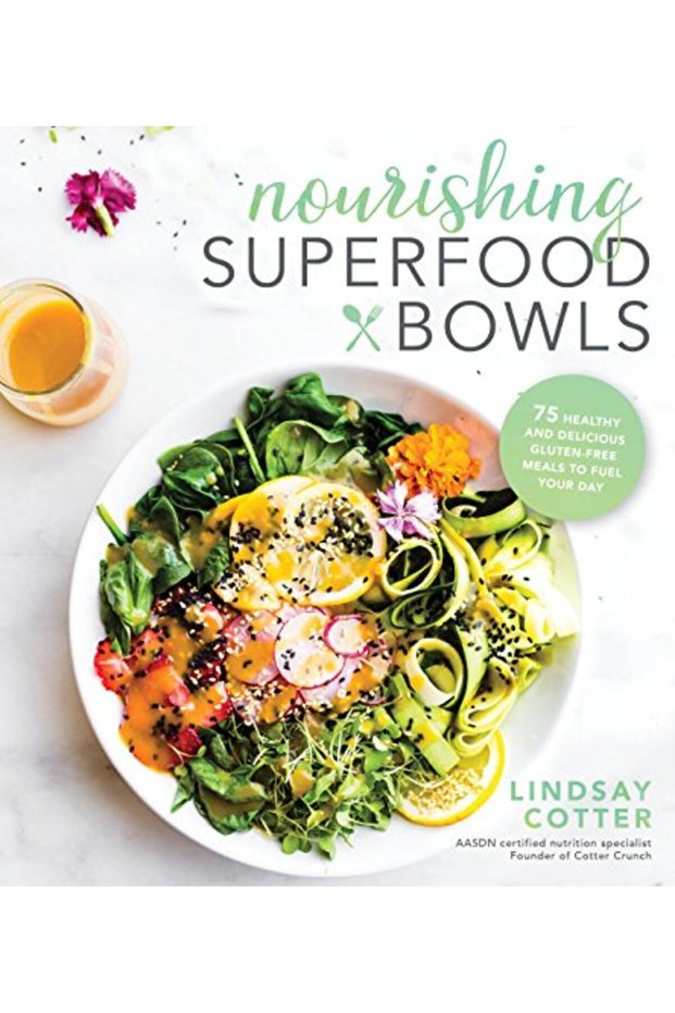Nourishing Superfood Bowls: 75 Healthy and Delicious Gluten-Free Meals to Fuel Your Day