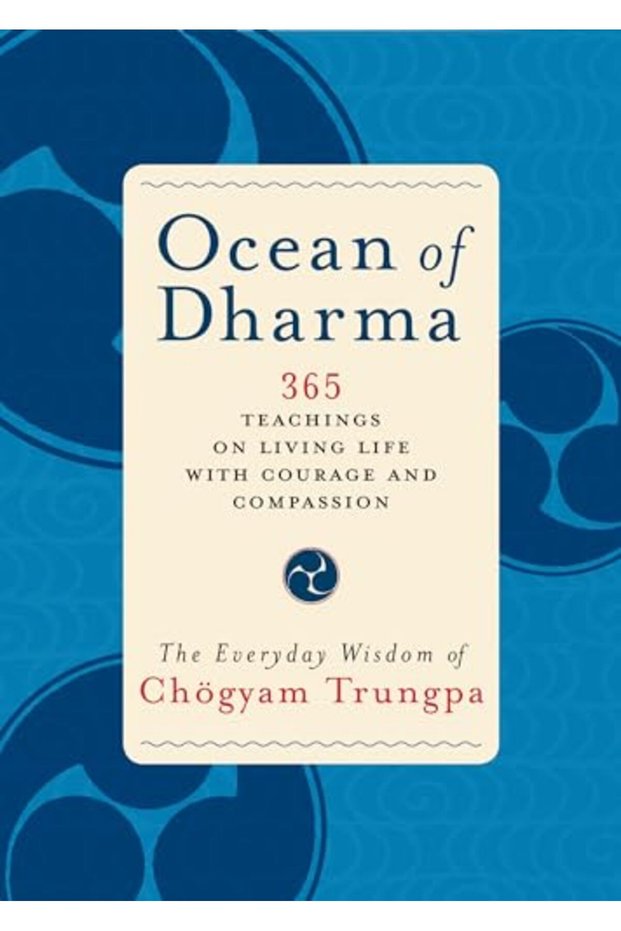 Ocean of Dharma: The Everyday Wisdom of Chogyam Trungpa