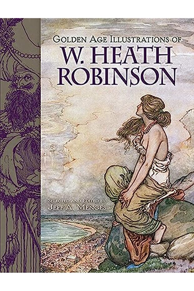 Golden Age Illustrations of W. Heath Robinson
