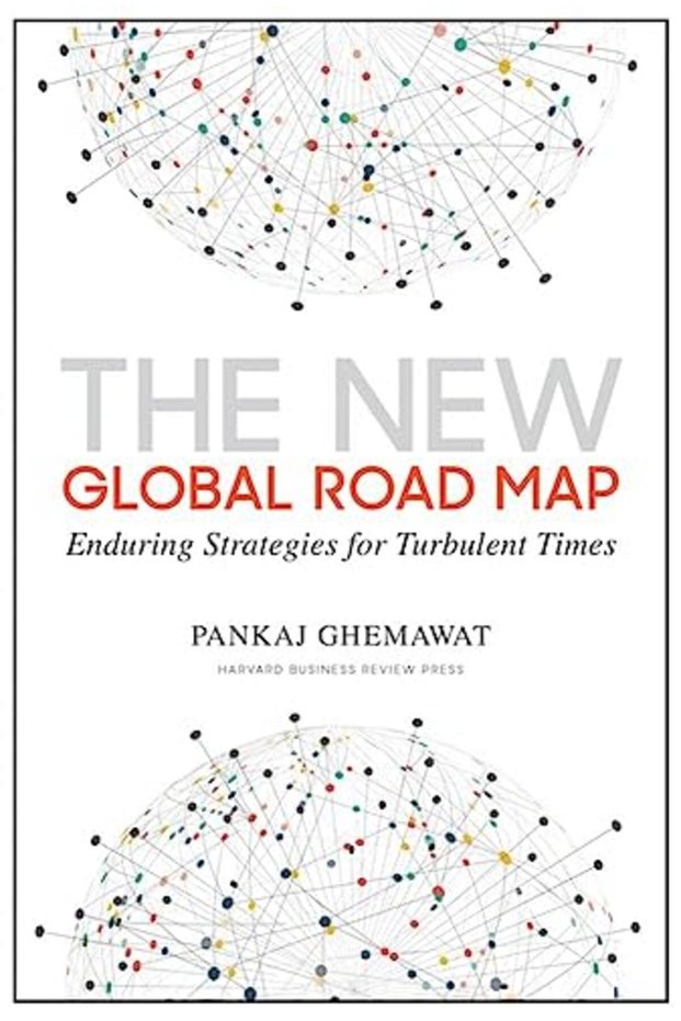 The New Global Road Map: Enduring Strategies for Turbulent Times