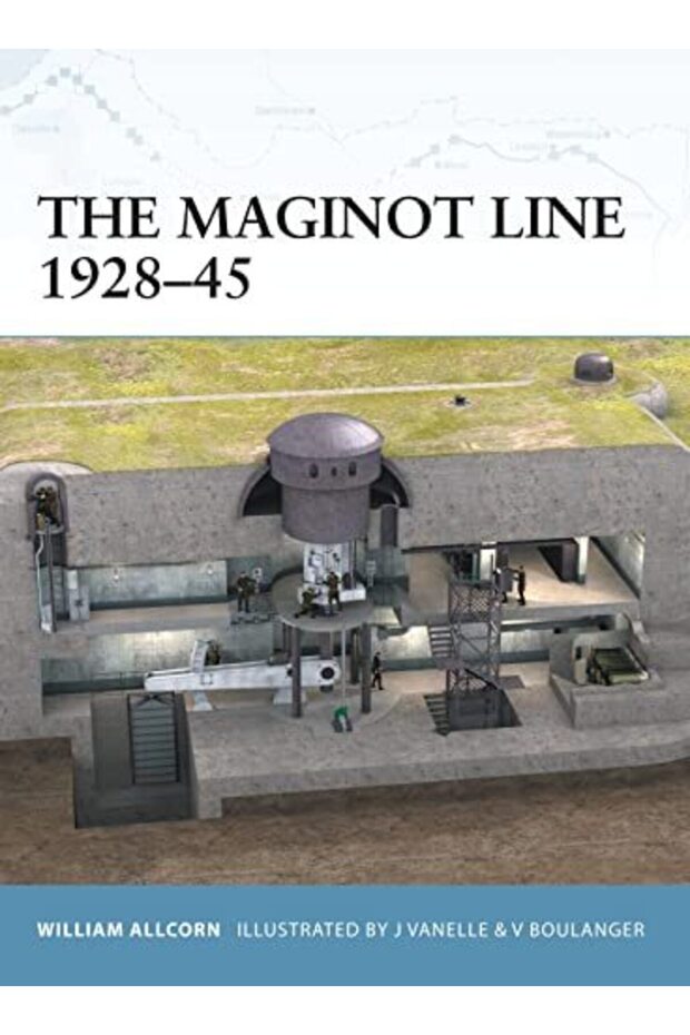 The Maginot Line 1928-45