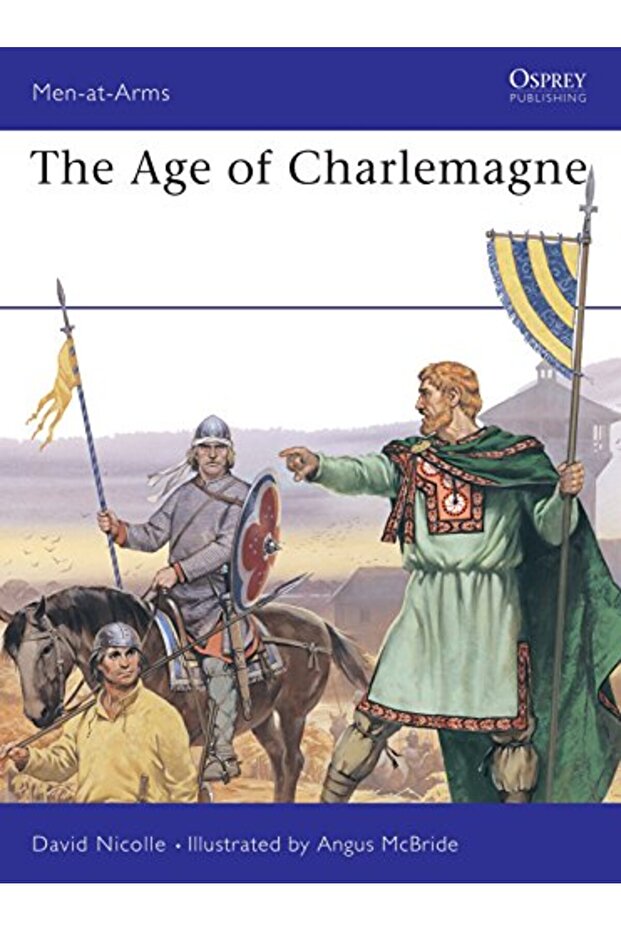 The Age of Charlemagne: Men-at-Arms