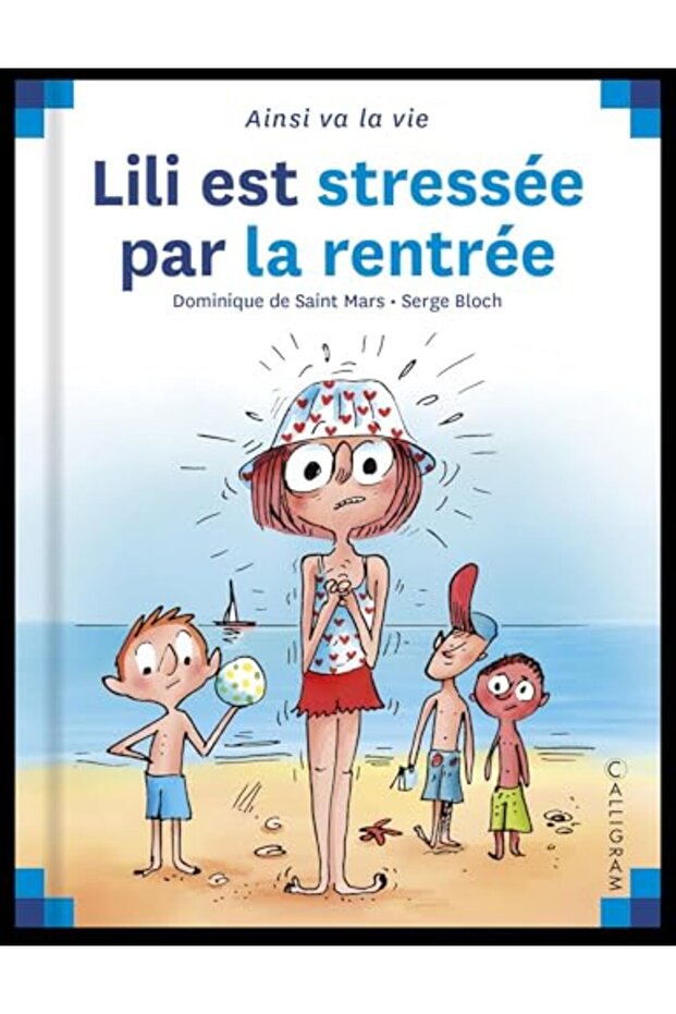 Lili est stressée par la rentrée