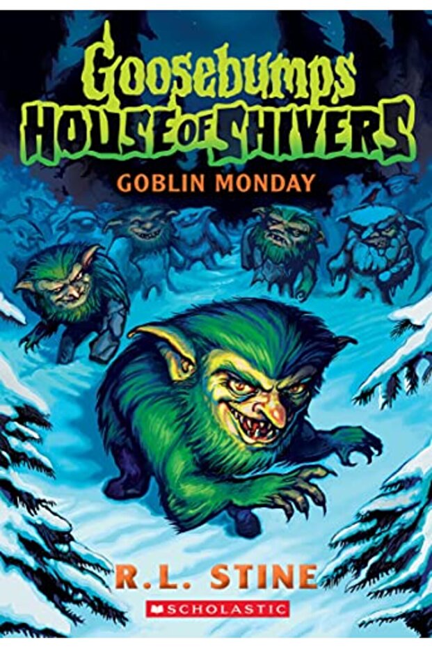 Goblin Monday (Goosebumps House Of Shivers #2)