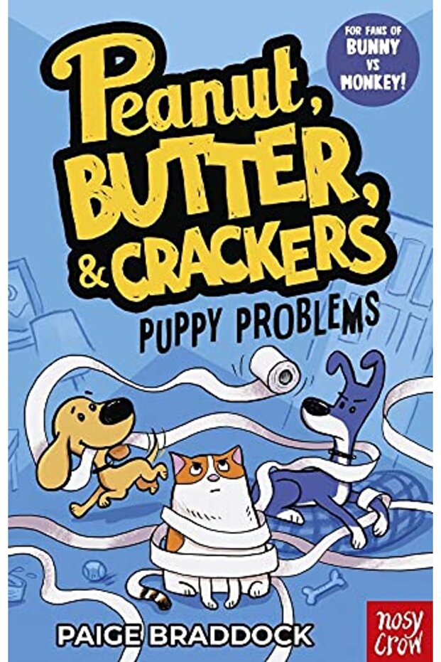 Puppy Problems: A Peanut, Butter & Crackers Story