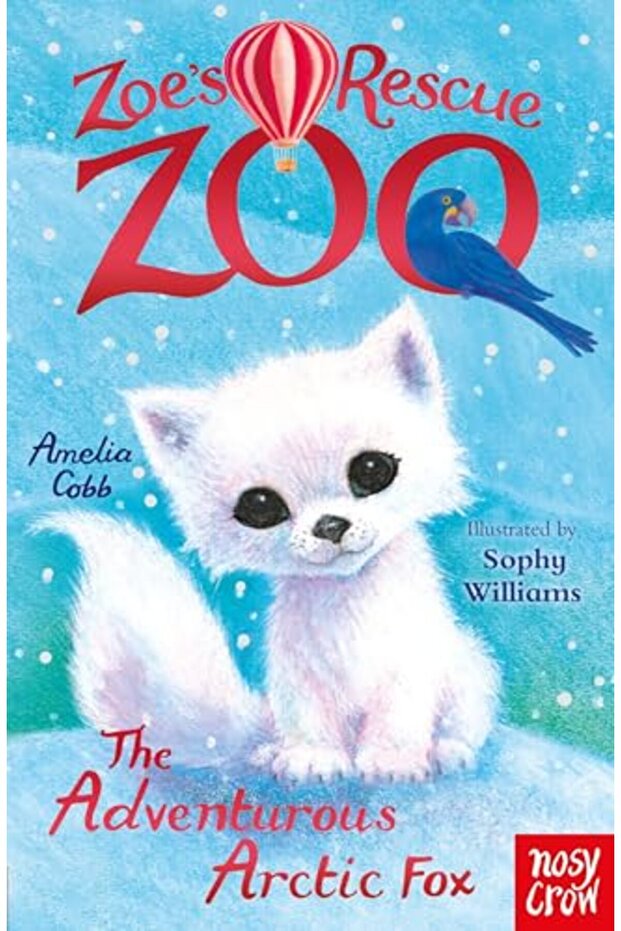 Zoe'S Rescue Zoo: The Adventurous Arctic Fox