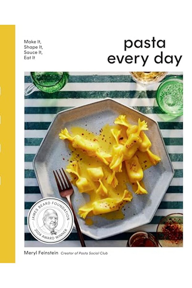 Pasta Every Day: Make It, Shape It, Sauce It, Eat It
