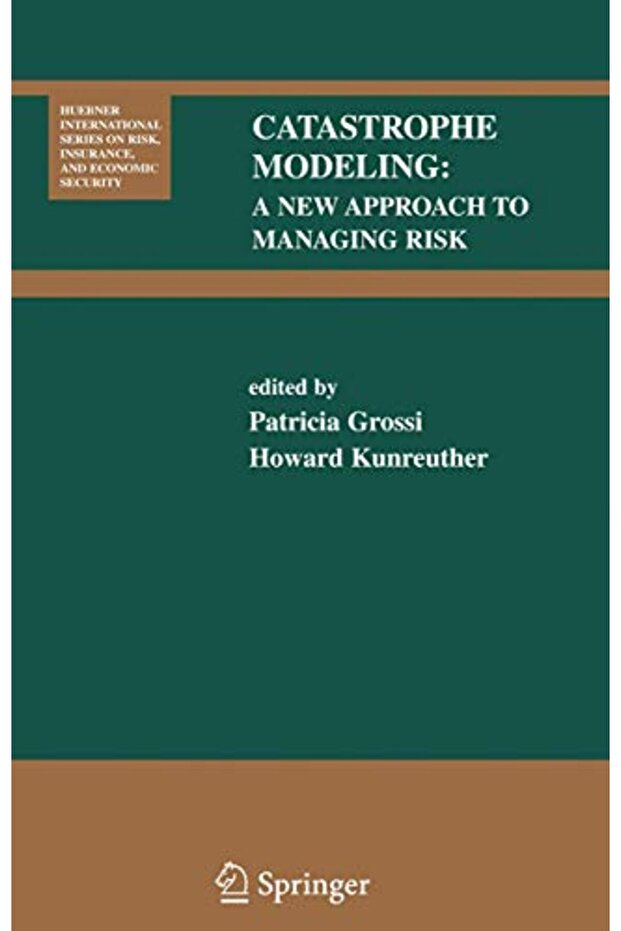 Catastrophe Modeling: A New Approach to Managing Risk