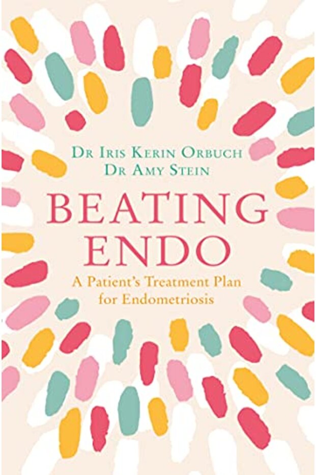 Beating Endo: A Patient's Treatment Plan for Endometriosis