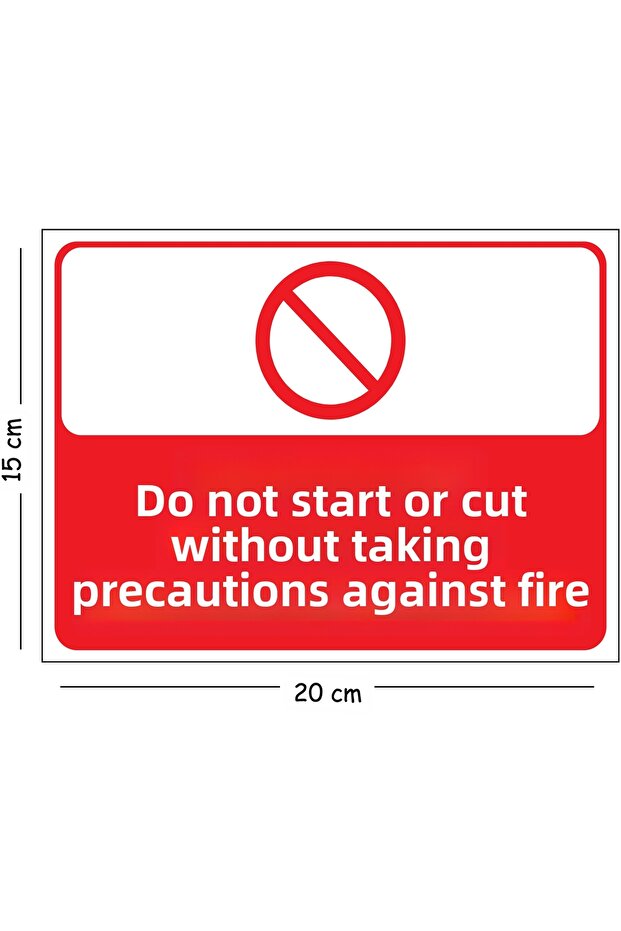 Metal Fire Prevention and Welding Without Precautions 15X20 cm Warning Occupational Safety Sign