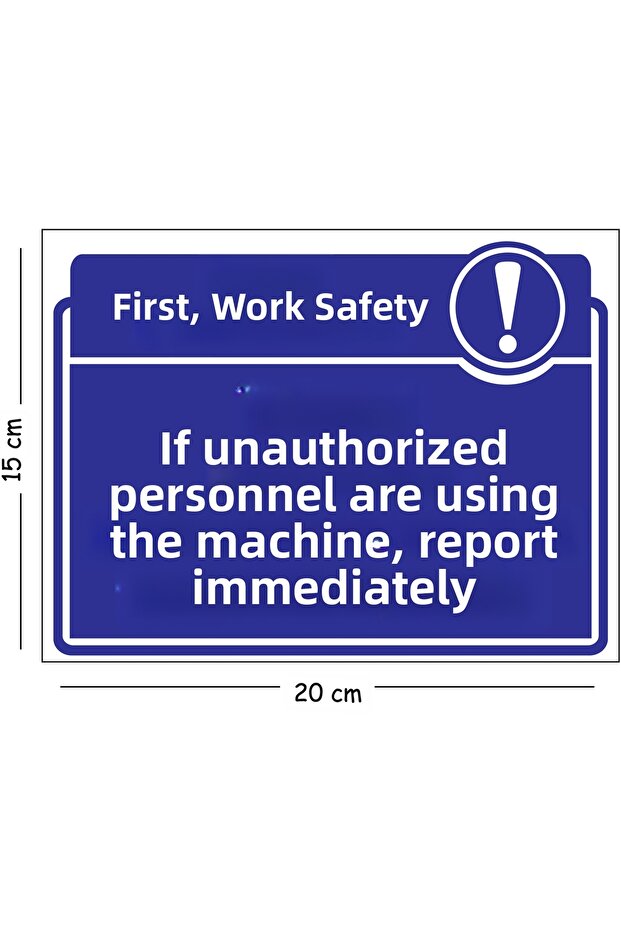 If Metal Workers Are Using the Machine, Report Immediately 15X20 cm Warning Occupational Safety Sign