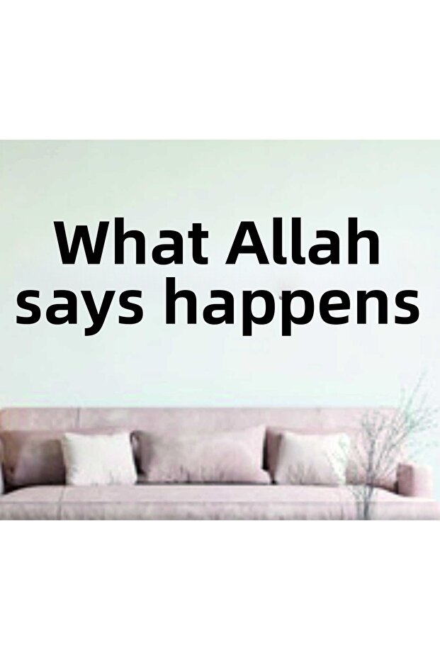 What Allah Says Comes to Pass Turkish Islamic Wall Decor Calligraphy