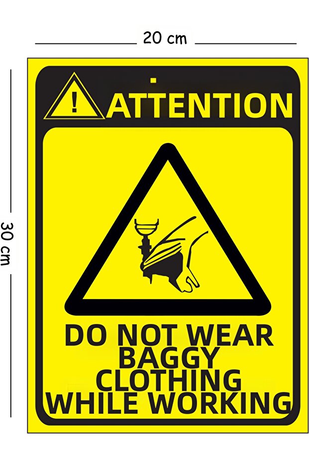 Metal Attention Do Not Wear Loose Clothes While Working 20X30 cm A4 Warning Work Safety Sign