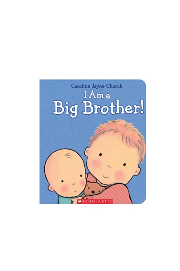I Am a Big Brother (Caroline Jayne Church) Hardcover