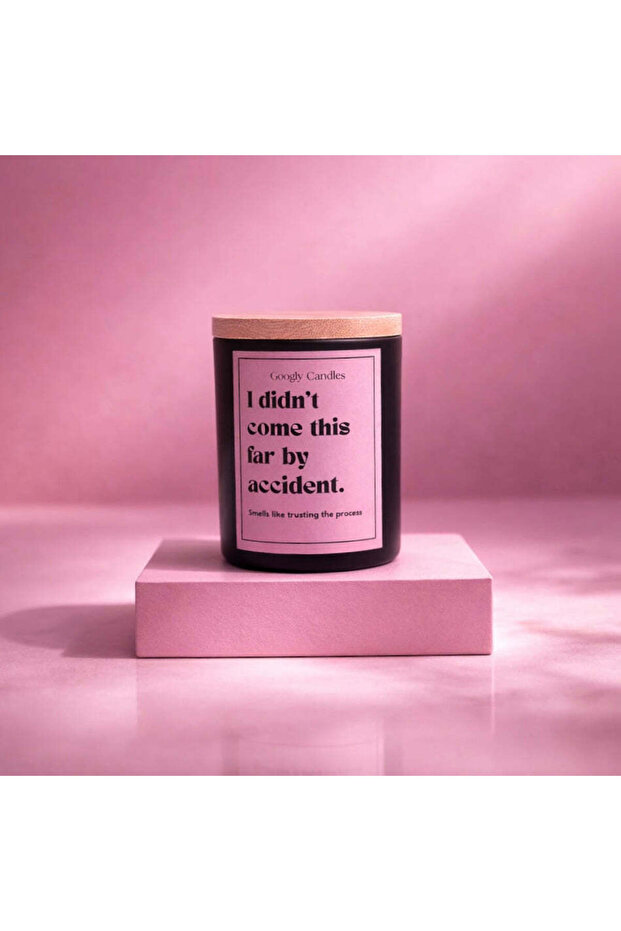 I Didn’t Come This Far by Accident – Statement Candle