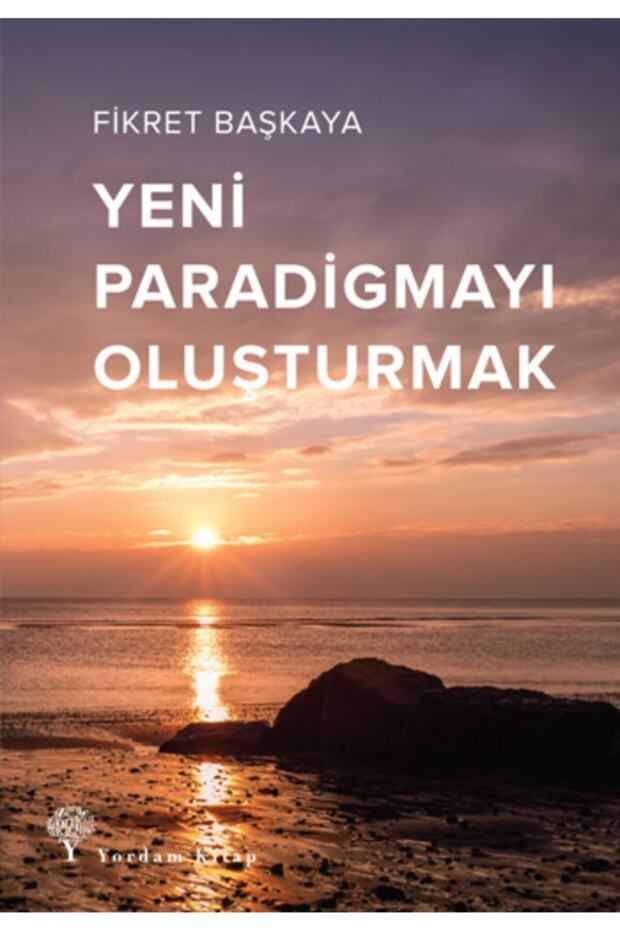 Yeni Paradigmayı Oluşturmak
