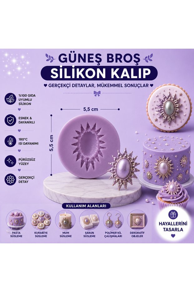 Silikon Kalıp Güneş Broş