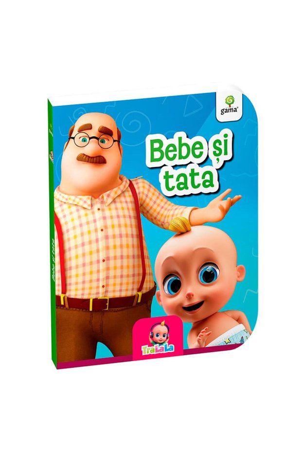 Bebe si tata, Tralala