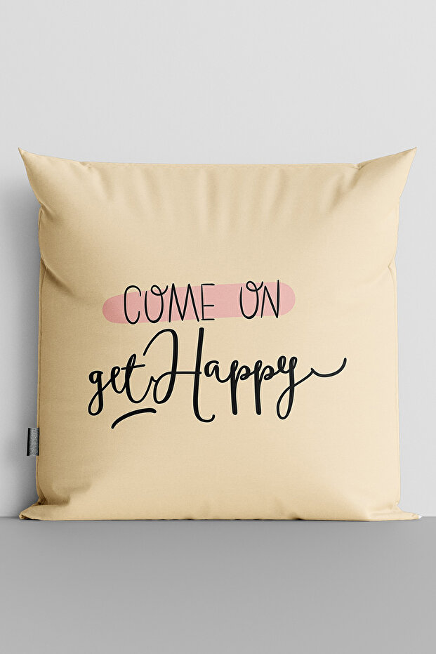 غطاء وسادة مطبوع رقميًا على الوجهين مكتوب عليه Come On Get Happy - 3584