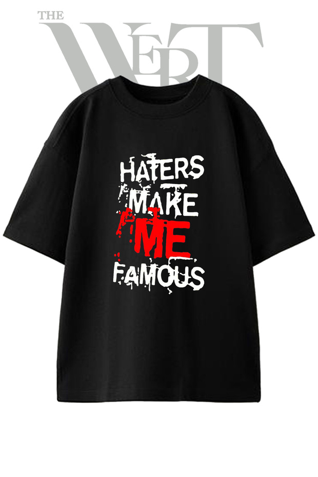 Haters Make Me Famous Design Printed Unisex Black Oversize T-Shirt