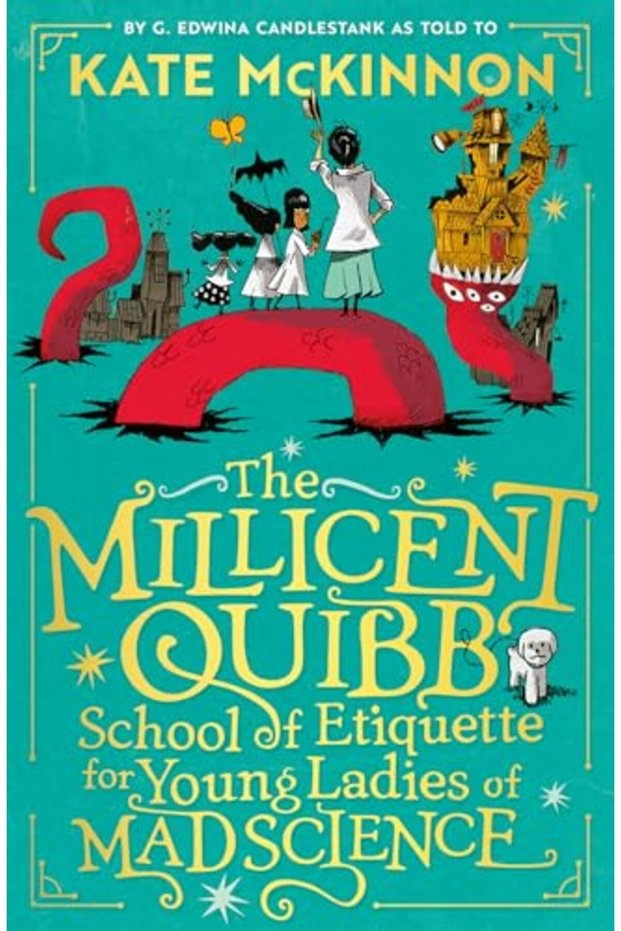 The Millicent Quibb School Of Etiquette For Young Ladies Of Mad Science