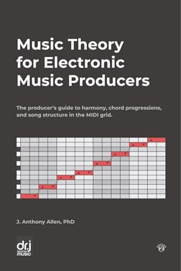 Music Theory For Electronic Music Producers The Producers Guide To Harmony Chord Progressions An
