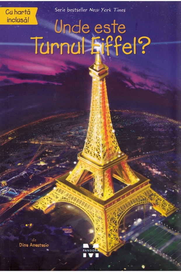 Unde este Turnul Eiffel? - Dina Anastasio