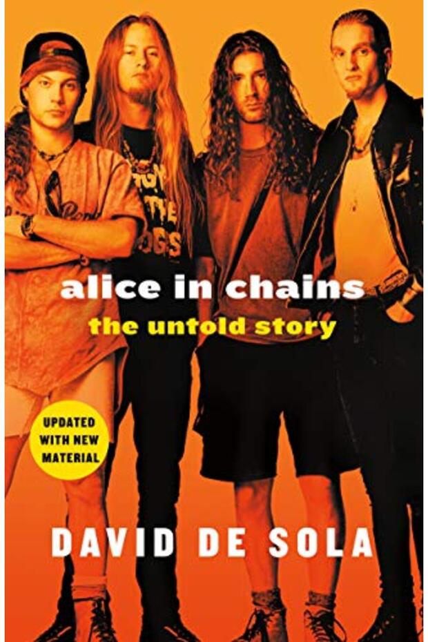 Alice In Chains The Untold Story
