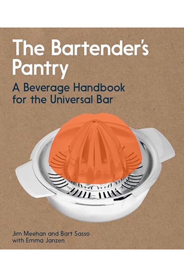 The Bartenders Pantry A Beverage Handbook For The Universal Bar