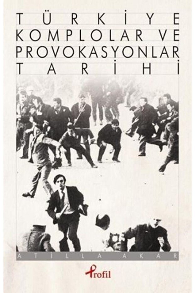 Türkiye Komplolar ve Provokasyonlar Tarihi
