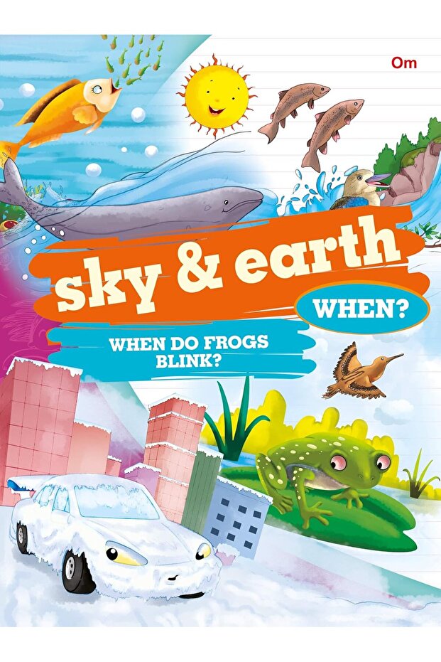 Om Sky & Earth When?