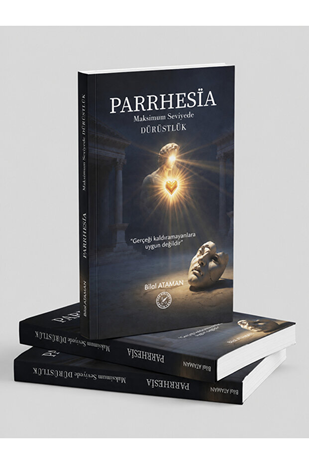 PARRHESIA Maksimum Seviyede DÜRÜSTLÜK