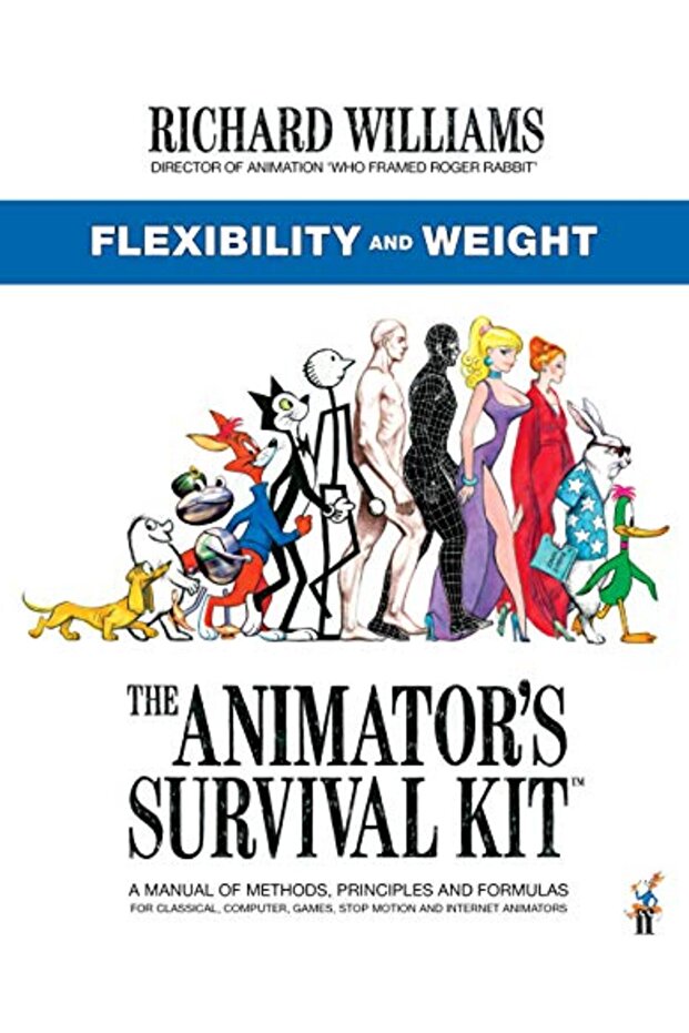 Animator's Survival Kit: Flexibility and Weight