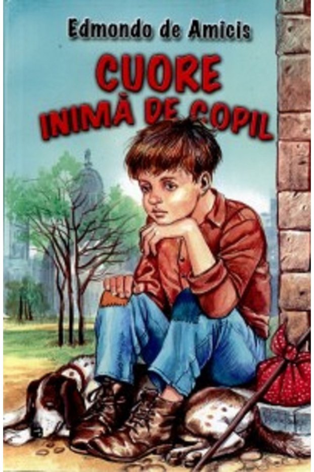 Cuore, inima de copil - Edmondo De Amicis