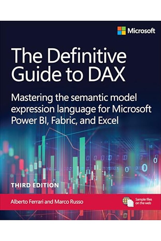 The Definitive Guide to DAX: Mastering the semantic model expression language for Microsoft Power BI