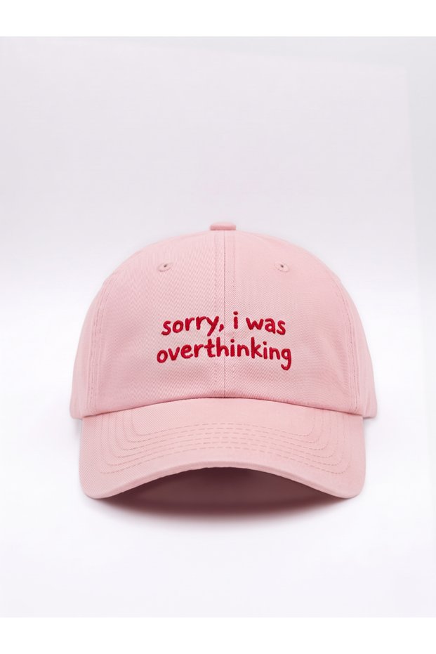 Sorry, I Was Overthinking It Embroidered Washable Hat / Cap