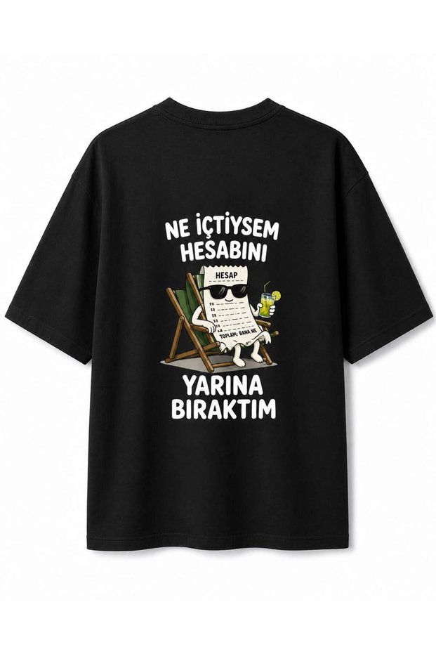 If I'Ve Had Too Much to Drink, I Leave the Bill for Tomorrow Printed Unisex Black T-Shirt 100% Cotton with Funny Text