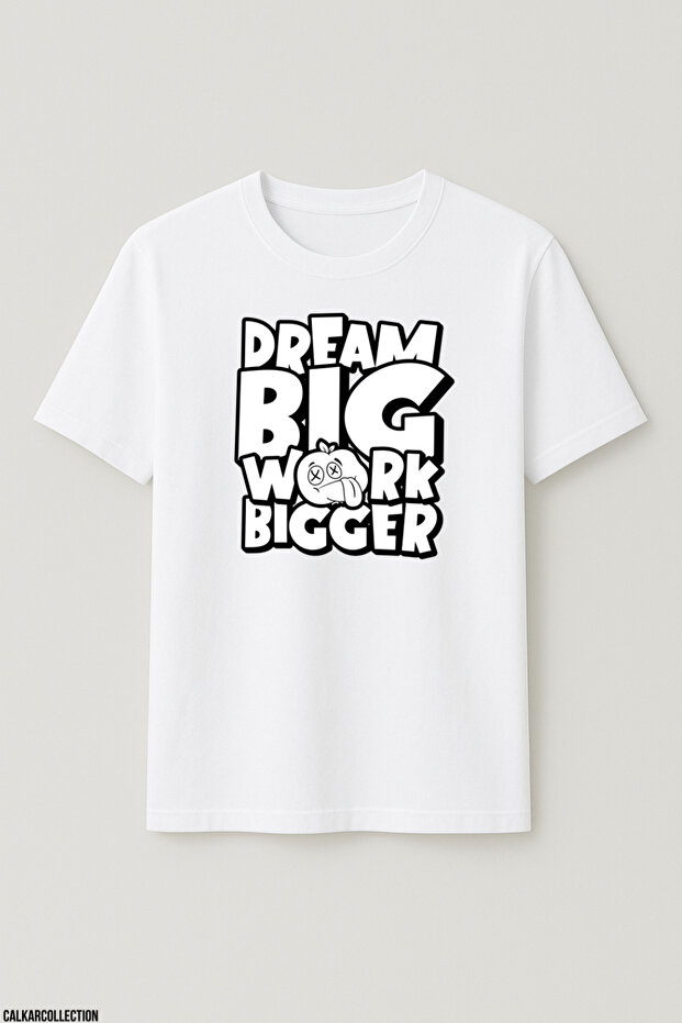 تي شيرت للجنسين مقاس كبير Dream Big Work Bigger
