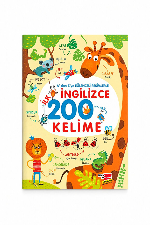 Dikkat Atölyesi Yayınları A'dan Z'ye Eğlenceli Resimlerle Ingilizce Ilk 200 Kelime